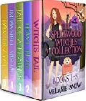 [The Spellwood Witches 03] • The Spellwood Witches Paranormal Cozy Mystery Series · Complete Collection Box Set(Books 1-5) (The Spellwood Witches Paranormal Cozy Mystery Collection)